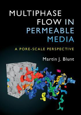 Read Multiphase Flow in Permeable Media: A Pore-Scale Perspective - Martin Blunt | ePub