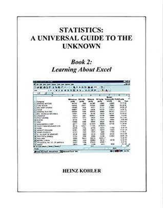 Download Learning About Excel (Statistics: A Universal Guide to the Unknown Book 2) - Heinz Kohler file in PDF
