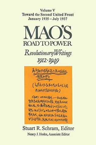 Read Mao's Road to Power: Revolutionary Writings, 1912-49: v. 5: Toward the Second United Front, January 1935-July 1937: Revolutionary Writings, 1912-49 - Mao Zedong | ePub