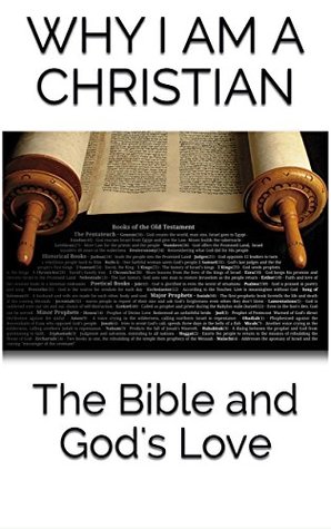 Download Why I am a Christian: The Bible and God's Love - David Gaius | ePub