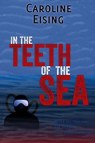 Read In The Teeth Of The Sea: After all this time, the depths still hold surprises. - Caroline Eising | PDF
