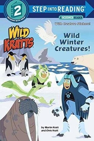 Full Download Wild Winter Creatures! (Wild Kratts) (Step into Reading) - Chris Kratt | PDF