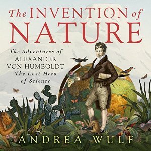 Download The Invention of Nature: The Adventures of Alexander von Humboldt, the Lost Hero of Science - Andrea Wulf file in PDF