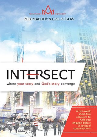 Download Intersect: Where Your Story and God's Story Converge - Rob Peabody | ePub