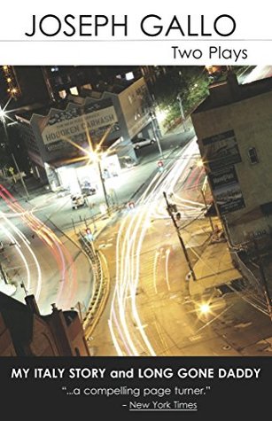 Full Download My Italy Story and Long Gone Daddy: Two Plays - Joseph Gallo file in ePub