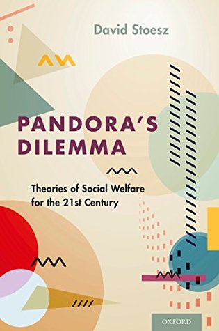 Download Pandora's Dilemma: Theories of Social Welfare for the 21st Century - David Stoesz file in ePub