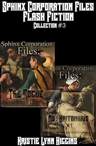 Read Sphinx Corporation Files: Flash Fiction: Collection #3 (Shades of Gray Short Shorts science fiction action adventure mystery thriller series) - Kristie Lynn Higgins file in PDF