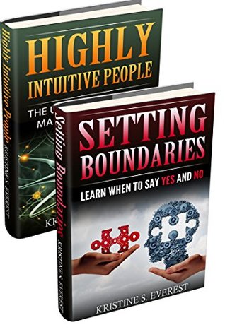 Full Download Feeling Too Much: Highly Intuitive People, Setting Boundaries (Empath, Narcissists, Self-Aware, Intuition, Protect Yourself) - Kristine S. Everest file in ePub