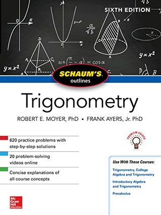 Download Schaum's Outline of Trigonometry, Sixth Edition (Schaum's Outlines) - Robert E. Moyer file in PDF