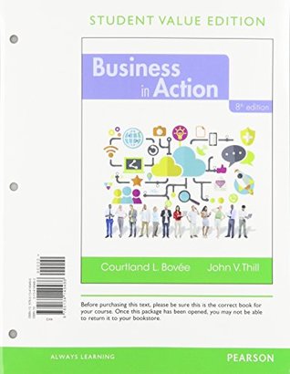 Read Business in Action, Student Value Edition Plus 2017 MyBizLab with Pearson eText -- Access Card Package (8th Edition) - Courtland L. Bovée | PDF