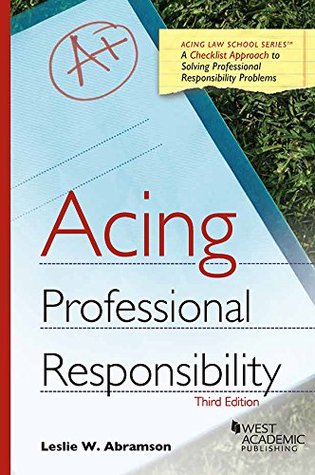 Read Acing Professional Responsibility (Acing Series) - Leslie Abramson | PDF