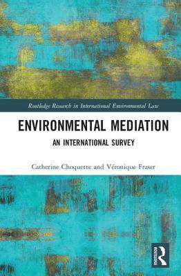 Full Download Environmental Mediation: An International Survey - Veronique Fraser | ePub