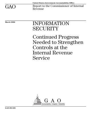 Download Information Security: Continued Progress Needed to Strengthen Controls at the Internal Revenue Service - U.S. Government Accountability Office file in ePub