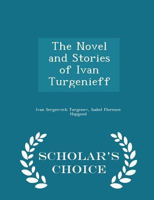 Download The Novel and Stories of Ivan Turgenieff - Scholar's Choice Edition - Ivan Turgenev file in ePub