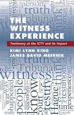 Download The Witness Experience: Testimony at the Icty and Its Impact - Kimi Lynn King file in ePub