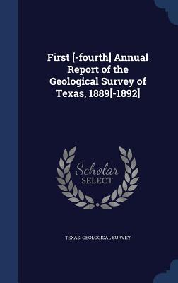 Download First [-Fourth] Annual Report of the Geological Survey of Texas, 1889[-1892] - Texas Geological Survey file in ePub