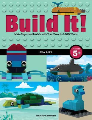 Download Build It! Sea Life: Make Supercool Models with Your Favorite Lego(r) Parts - Jennifer Kemmeter | ePub
