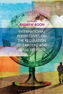 Download International Perspectives on the Regulation of Lawyers and Legal Services - Andrew Boon file in ePub