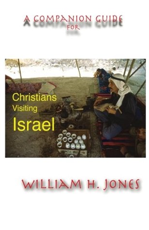 Read Online A Companion Guide for Christians Visiting Israel - Dr William H Jones file in ePub