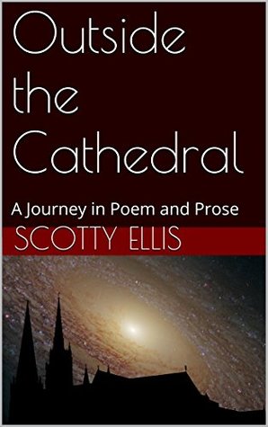Read Outside the Cathedral: A Journey in Poem and Prose - Scotty Ellis file in ePub