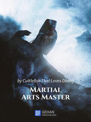 Full Download Martial Arts Master (Martial Arts Master, #3) - Cuttlefish That Loves Diving | ePub