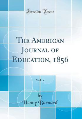 Read The American Journal of Education, 1856, Vol. 2 (Classic Reprint) - Henry Barnard | ePub