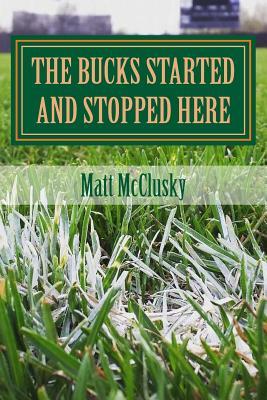 Download The Bucks Started and Stopped Here: A Wild Ride Inside the World of Independent - Matt McClusky file in PDF