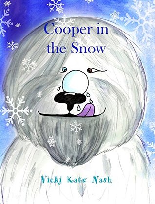 Full Download Cooper in the Snow (Cooper the Old English Sheepdog Book 1) - Vicki Nash | ePub