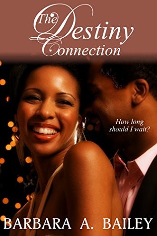 Download The Destiny Connection: How Long Should I Wait? - Barbara A. Bailey | PDF