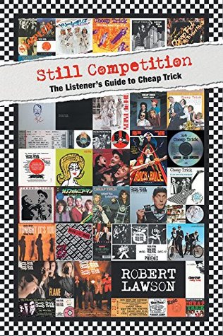 Read Still Competition: The Listener's Guide to Cheap Trick - Robert Lawson | ePub