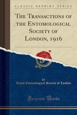 Read The Transactions of the Entomological Society of London, 1916 (Classic Reprint) - Royal Entomological Society of London file in PDF