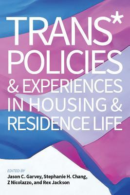 Read Trans* Policies & Experiences in Housing & Residence Life - Jason C Garvey | PDF