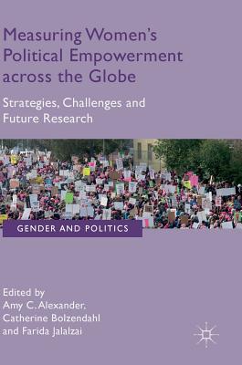 Read Online Measuring Women's Political Empowerment Across the Globe: Strategies, Challenges and Future Research - Amy C Alexander file in PDF