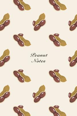 Download Peanut Notes: 6x9 Notebook Watercolor Texture Design Vegetable Food Ingredient Pattern Cover. 108 Blank Lined Pages Matte Softcover Note Book Journal -  | PDF