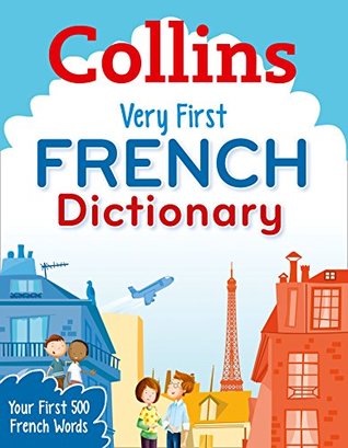 Download Collins Very First French Dictionary (Collins Primary Dictionaries) - Collins file in ePub