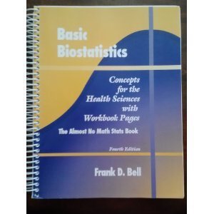 Read Basic Biostatistics (Concepts for the Health Sciences with Workbook Pages) - Frank D. Bell | ePub