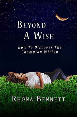 Read Online Beyond A Wish: How To Discover The Champion Within - Rhona Bennett file in PDF