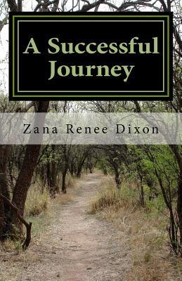 Read Online A Successful Journey: Packing Jesus in Your Suitcase - Zana Renee Dixon | PDF