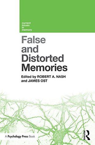 Read False and Distorted Memories (Current Issues in Memory) - Robert A. Nash file in PDF