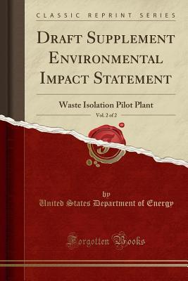 Download Draft Supplement Environmental Impact Statement, Vol. 2 of 2: Waste Isolation Pilot Plant (Classic Reprint) - U.S. Department of Energy | ePub