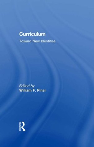 Read Curriculum: Toward New Identities (Critical Education Practice) - William Pinar | ePub