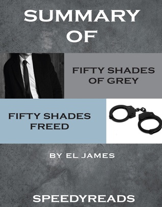 Full Download Summary of Fifty Shades of Grey and Fifty Shades Freed Boxset - SpeedyReads file in ePub