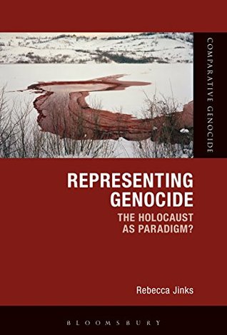 Download Representing Genocide: The Holocaust as Paradigm? (Comparative Genocide) - Rebecca Jinks | ePub