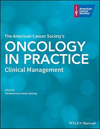 Full Download The American Cancer Society's Oncology in Practice: Clinical Management - The American Cancer Society file in ePub