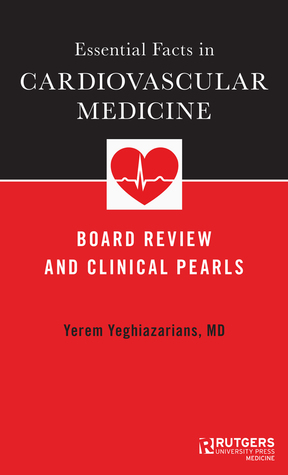 Download Essential Facts in Cardiovascular Medicine: Board Review and Clinical Pearls - Yerem Yeghiazarians | ePub