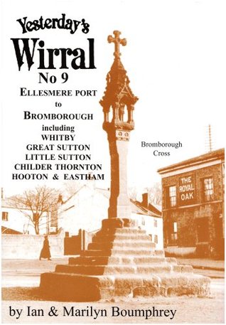 Full Download Yesterday's Wirral: Ellesmere Port to Bromborough 9 - Ian Boumphrey file in PDF