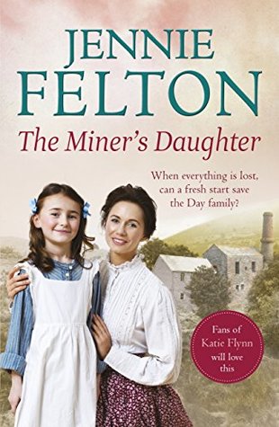 Full Download The Miner's Daughter: The Families of Fairley Terrace Sagas 2 - Jennie Felton file in ePub