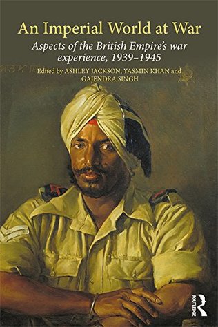 Read An Imperial World at War: The British Empire, 1939–45 - Ashley Jackson | PDF