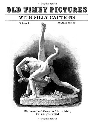 Download Old Timey Pictures With Silly Captions: Volume 1 - Mark Bussler file in ePub