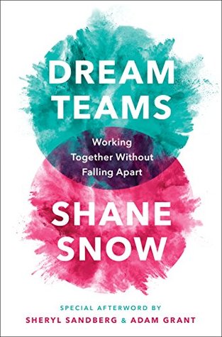 Download Dream Teams: Working Together Without Falling Apart - Shane Snow | PDF